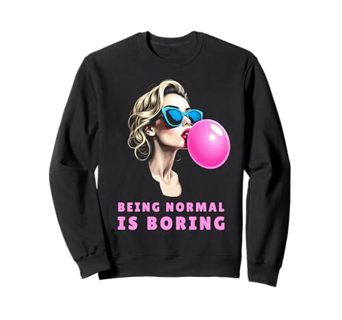 Retro Damen Outfit Vintage Bubble Being Normal is Boring Sweatshirt von Lustiges Spruch Design mit Rosa Kaugummi Grafik