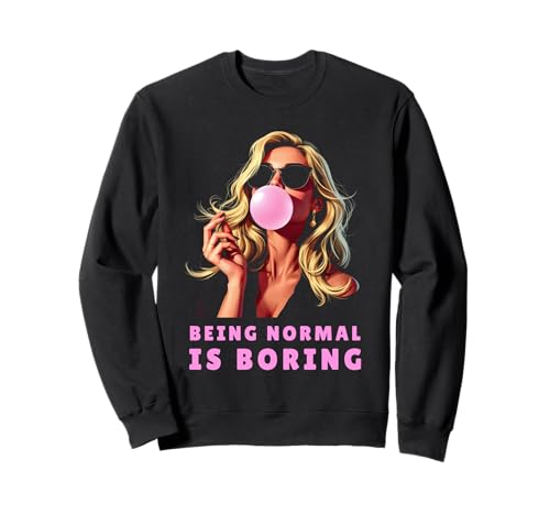Retro Damen Outfit Vintage Bubble Being Normal is Boring Sweatshirt von Lustiges Spruch Design mit Rosa Kaugummi Grafik