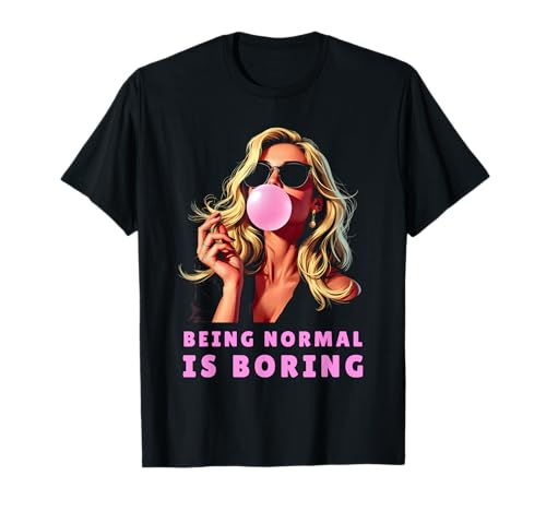 Retro Damen Outfit Vintage Bubble Being Normal is Boring T-Shirt Retro Damen Outfit Vintage Bubble Being Normal is Boring T-Shirt von Lustiges Spruch Design mit Rosa Kaugummi Grafik