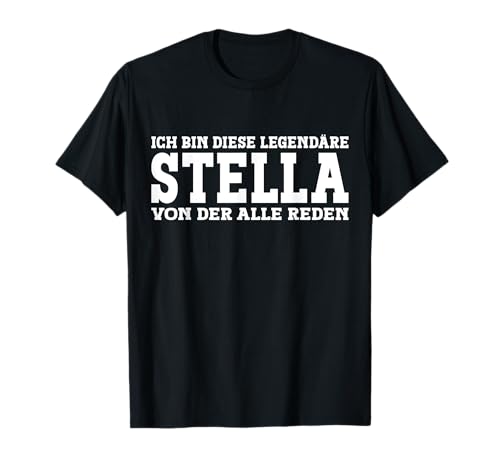 Stella - Lustiges Vorname Frauen Namen Spruch Stella T-Shirt Stella - Lustiges Vorname Frauen Namen Spruch Stella T-Shirt von Lustiges Stella Geschenk Damen Stella Spruch