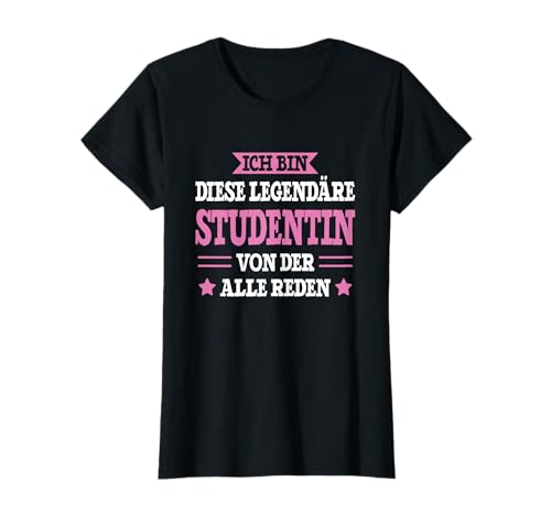 Studentin Legende Lustiges Frauen Studium Spruch Studentin T-Shirt Studentin Legende Lustiges Frauen Studium Spruch Studentin T-Shirt von Lustiges Studentin Geschenk Studentin Spruch