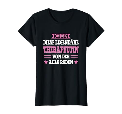 Therapeutin Legende Lustiges Frauen Beruf Spruch Therapeutin T-Shirt Therapeutin Legende Lustiges Frauen Beruf Spruch Therapeutin T-Shirt von Lustiges Therapeutin Geschenk Therapeutin Spruch
