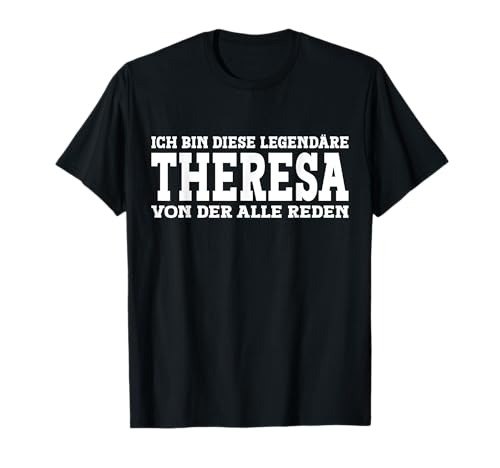Theresa - Lustiges Vorname Frauen Namen Spruch Theresa T-Shirt Theresa - Lustiges Vorname Frauen Namen Spruch Theresa T-Shirt von Lustiges Theresa Geschenk Damen Theresa Spruch
