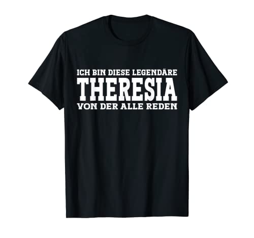 Theresia - Lustiges Vorname Frauen Namen Spruch Theresia T-Shirt Theresia - Lustiges Vorname Frauen Namen Spruch Theresia T-Shirt von Lustiges Theresia Geschenk Damen Theresia Spruch
