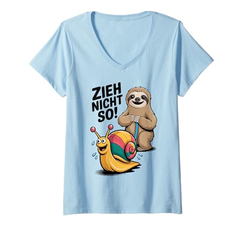 Damen Bunte Schnecke zieht Faultier Zieh Nicht So Spruch T-Shirt mit V-Ausschnitt Damen Bunte Schnecke zieht Faultier Zieh Nicht So Spruch T-Shirt mit V-Ausschnitt von Lustiges Tier Cartoon Motiv mit witzigem Spruch
