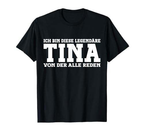 Tina - Lustiges Vorname Frauen Namen Spruch Tina T-Shirt Tina - Lustiges Vorname Frauen Namen Spruch Tina T-Shirt von Lustiges Tina Geschenk Damen Tina Spruch