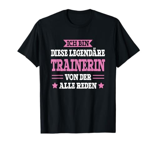 Trainerin Legende Lustiges Frauen Beruf Spruch Trainerin T-Shirt Trainerin Legende Lustiges Frauen Beruf Spruch Trainerin T-Shirt von Lustiges Trainerin Geschenk Trainerin Spruch