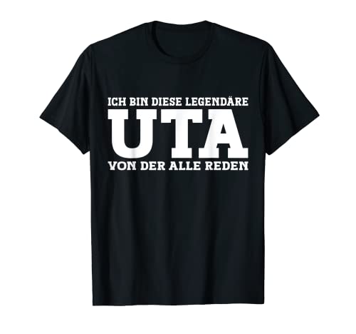 Uta - Lustiges Vorname Frauen Namen Spruch Uta T-Shirt Uta - Lustiges Vorname Frauen Namen Spruch Uta T-Shirt von Lustiges Uta Geschenk Damen Uta Spruch