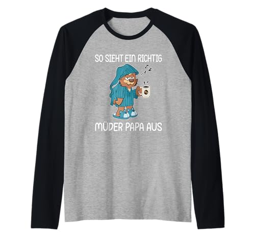 Herren Lustiges Schlafshirt Papa So sieht ein müder Papa aus Raglan von Lustiges Vater, Papa, Daddy, Rentner Schlafshirt