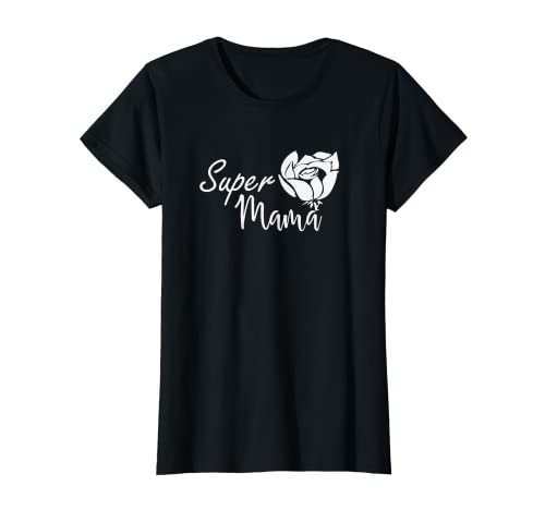 Lustiger Spruch Super Mama Geschenk Muttertag 2021 Mütter T-Shirt von Lustiges Vatertag & Muttertag Geschenk Co.