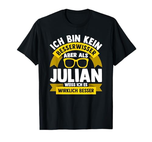 Männer Vornamen Design Ich bin kein Besserwisser Julian T-Shirt Männer Vornamen Design Ich bin kein Besserwisser Julian T-Shirt von Lustiges Vorname Julian Geschenk Herren Ironie