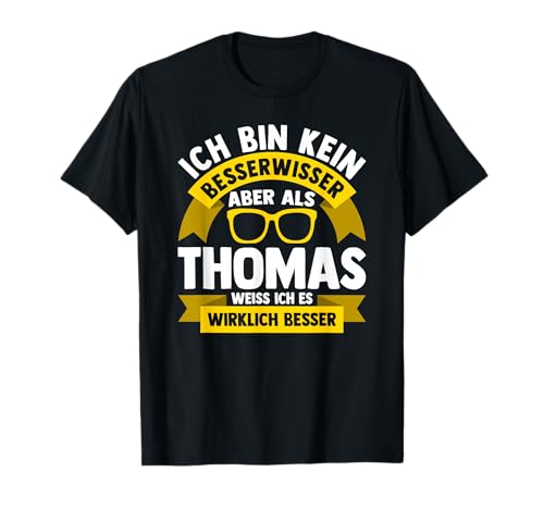 Lustiges Vorname Thomas Geschenk Herren Ironie - Männer Vornamen Design Ich bin kein Besserwisser Thomas T-Shirt - Schwarz - S Lustiges Vorname Thomas Geschenk Herren Ironie - Männer Vornamen Design Ich bin kein Besserwisser Thomas T-Shirt - Schwarz - S von Lustiges Vorname Thomas Geschenk Herren Ironie