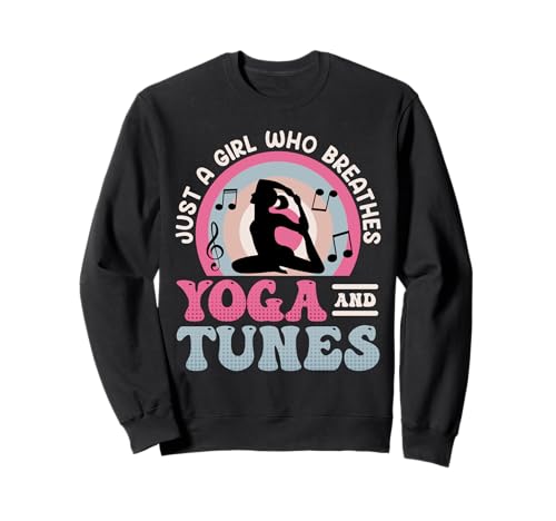 Musik Yoga JUST A GIRL WHO BREATHES YOGA AND TUNES Yogi Sweatshirt von Lustiges Yoga T-Shirt Yogi Musik Yoga Outfit