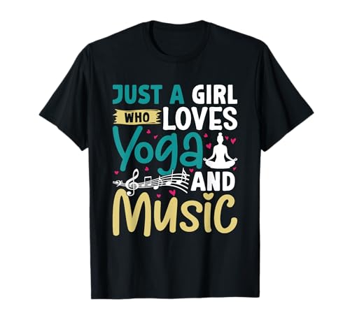 Yoga Outfit JUST A GIRL WHO LOVES YOGA AND MUSIC Yoga T-Shirt von Lustiges Yoga T-Shirt Yogi Musik Yoga Outfit