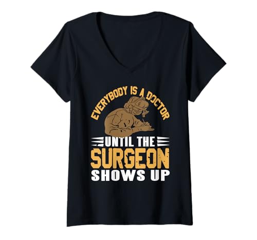 Damen Jeder Ist Arzt Bis Qualifizierter Chirurg Kommt T-Shirt mit V-Ausschnitt von Lustiges Zitat Für Medizinische Fachkräfte