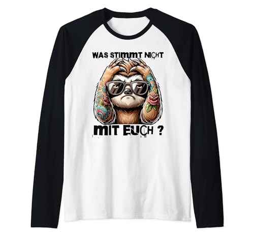 Herren Ich hasse Menschen - Was stimmt denn mit dir nicht Raglan von Lustiges genervtes Nerv nicht Faultier Spruch