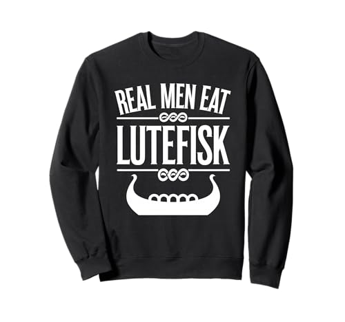 Echte Männer Essen Lutefisk Sweatshirt von Lutefisk Food