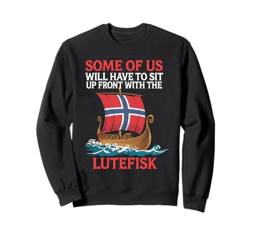 Some of Don't Talk to Your Kids About Lutefisk Who Will Sweatshirt von Lutefisk Food