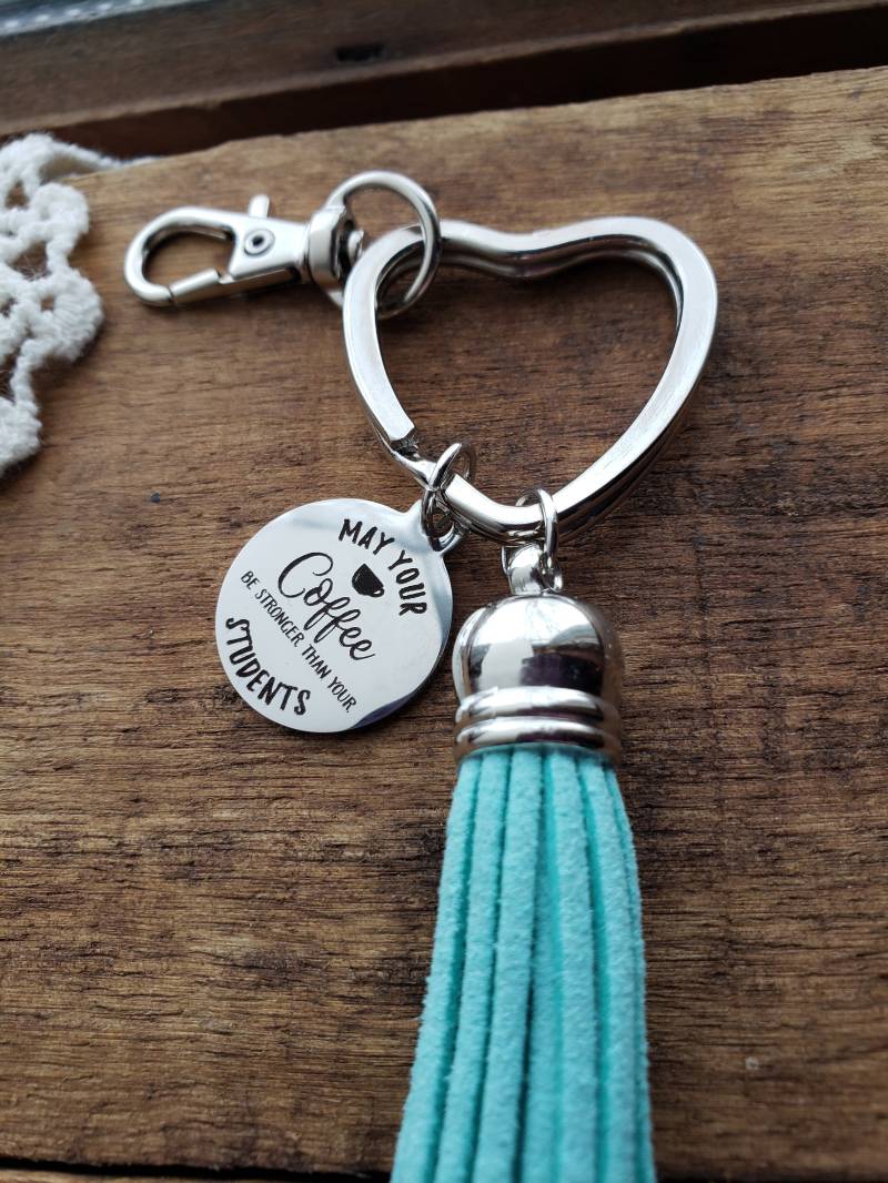 Geschenk Für Lehrer, Lehrer Schlüsselanhänger, Lustiges Wertschätzung Geschenk, Kann Ihr Kaffee Stärker Sein Als Ihre Schüler Schlüsselanhänger von LuxedesignsbySarah