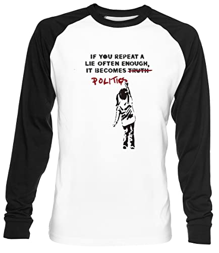 Banksy If You Repeat A Lie Often Enough It Becomes Politics Unisex Weiß Baseball T-Shirt Herren Damen Baseball T-Shirt von Luxogo