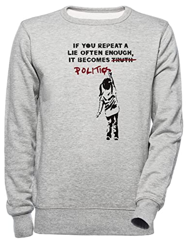 Luxogo Banksy If You Repeat A Lie Often Enough It Becomes Politics Unisex Grau Jumper Sweatshirt Herren Damen Unisex Grey Jumper Men's Women's von Luxogo