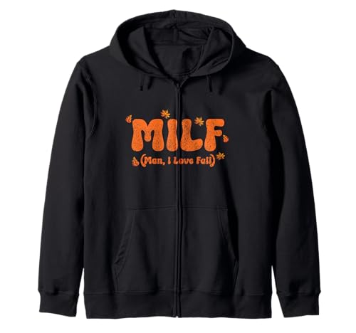 M.I.L.F. Man I Love Herbst Lustiger Herbst Kapuzenjacke von M.I.L.F. - Man I Love Fall