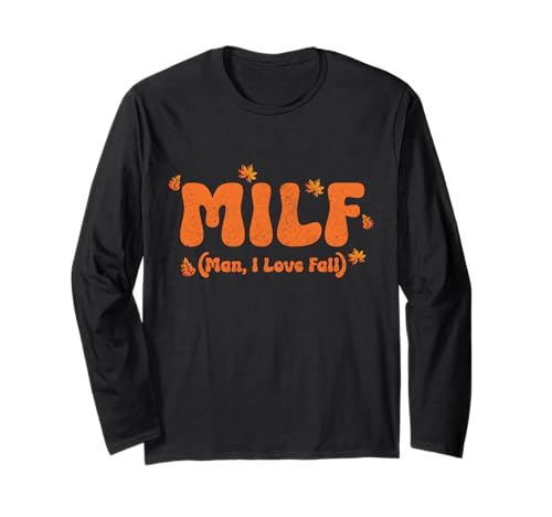 M.I.L.F. Man I Love Herbst Lustiger Herbst Langarmshirt von M.I.L.F. - Man I Love Fall