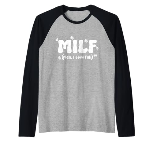 M.I.L.F. Man I Love Herbst Lustiger Herbst Raglan von M.I.L.F. - Man I Love Fall