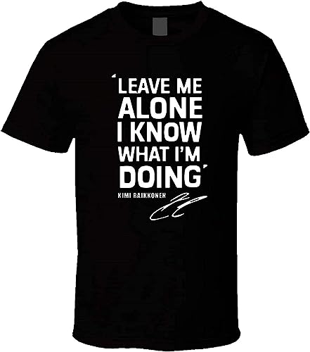 Kimi Raikkonen Leave Me Alone I Know What I'm Doing 3 Men T Shirt T-Shirts & Hemden(X-Large) von MA9&HUI