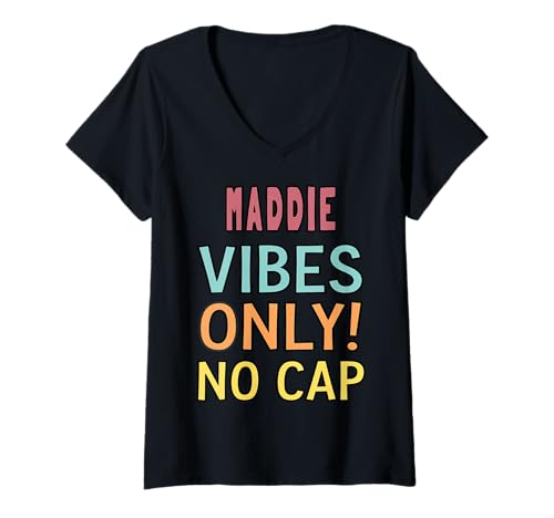 Damen Maddie Vibes Only! No Cap Custom Women Girls Funny T-Shirt mit V-Ausschnitt von MADDIE Name Vibes Apparel Co.