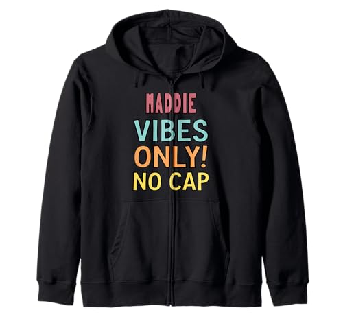 Maddie Vibes Only! No Cap Custom Women Girls Funny Kapuzenjacke von MADDIE Name Vibes Apparel Co.