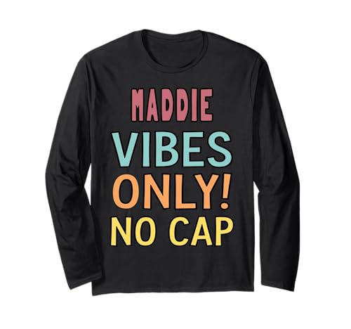 Maddie Vibes Only! No Cap Custom Women Girls Funny Langarmshirt von MADDIE Name Vibes Apparel Co.
