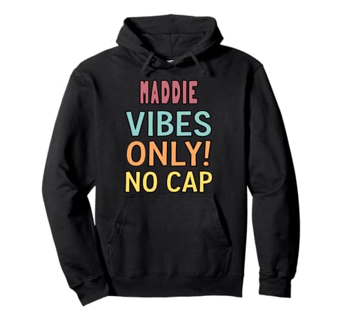 Maddie Vibes Only! No Cap Custom Women Girls Funny Pullover Hoodie von MADDIE Name Vibes Apparel Co.