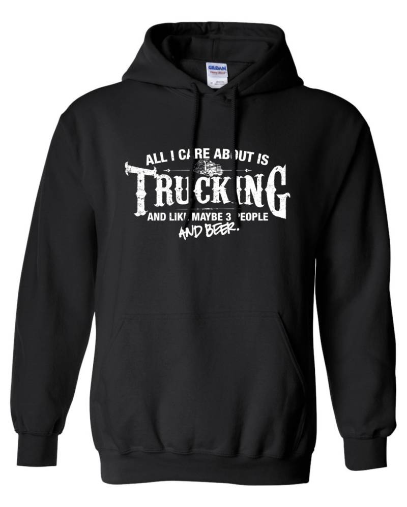 All I Care About Is Trucking & Like Maybe 3 People & Beer Hoodie Kapuzenpullover Trucker Rig Semi Shirt Herren Damen Ml-553 von MADLABSTEES