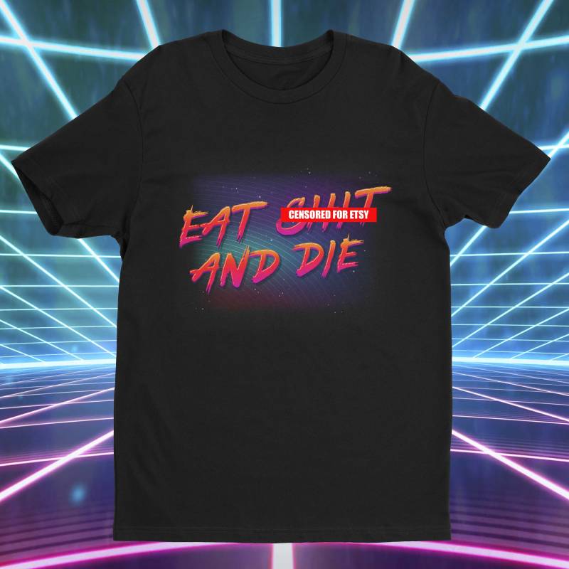 Eat Sh T & Die 80S Music Rad T-Shirt-Abschlag Shirt Swag Sommer Hair Band Metal Rock Doc Inspirierte Hot Funny Mens Ladies Cool Mlg-1326 von MADLABSTEES