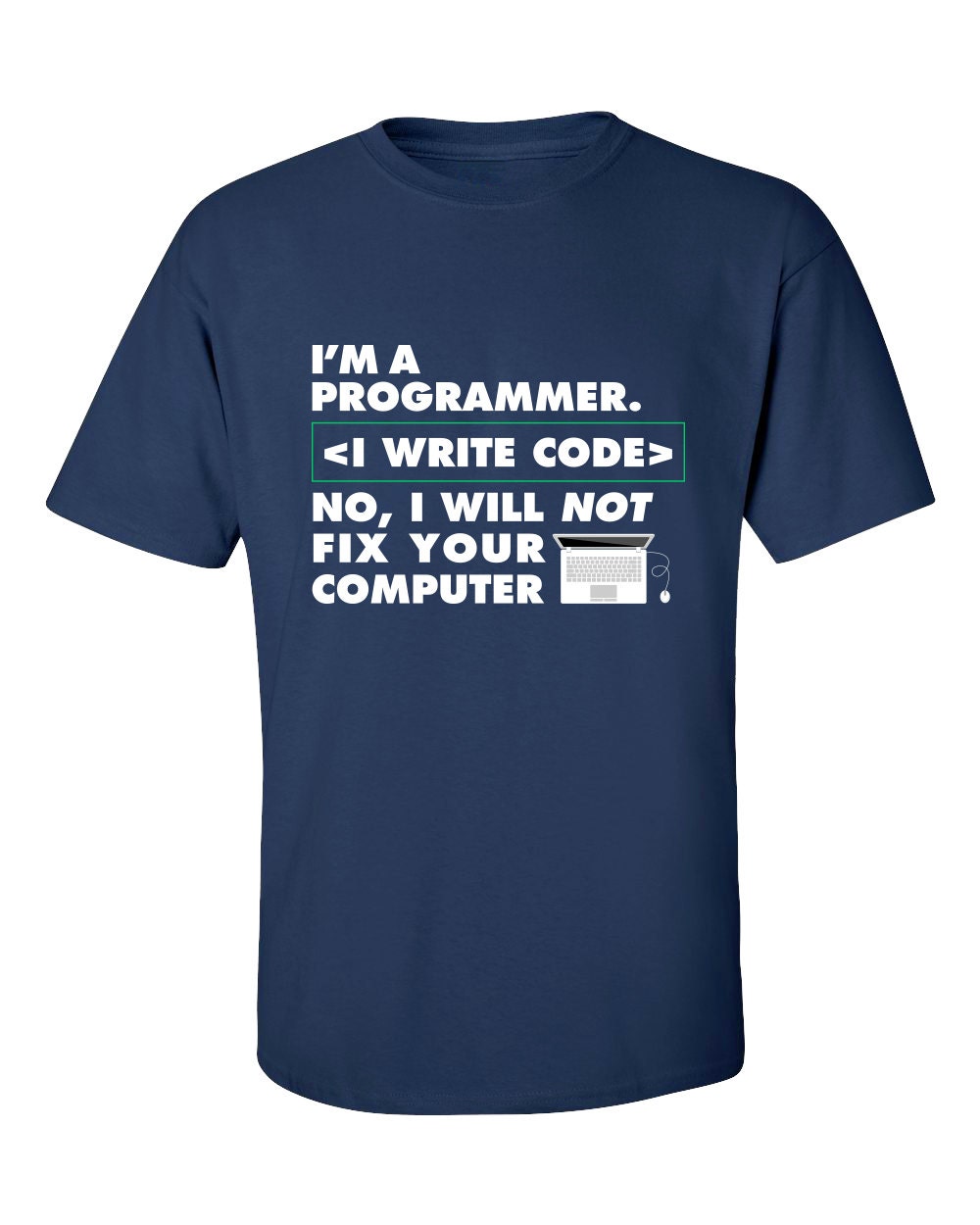 Ich Bin Ein Programmierer. Schreiben Code. Keine Wird Ich Nicht Ihr Computer Lustige Coder T-Shirt Herren Damen Frauen Vater Lustig Verrückt Labs von MADLABSTEES