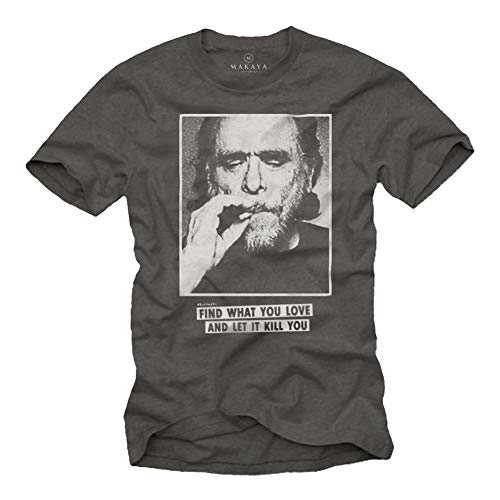 Charles Bukowski T-Shirt für Herren Zitat FIND What You Love Grau Größe M von MAKAYA