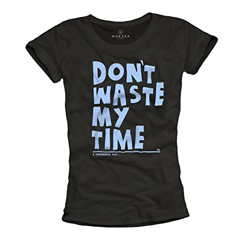 Damen T-Shirt schwarz mit Spruch Don´T Waste My TIME Größe L von MAKAYA