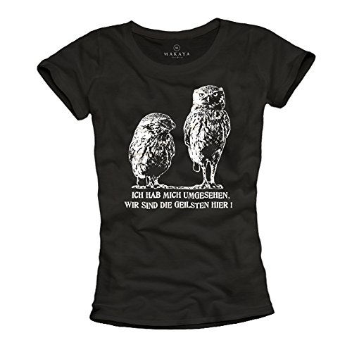 Eulen Shirt mit Spruch für Damen - Ich hab Mich umgesehen, wir sind die geilsten Hier! - Größe L von MAKAYA