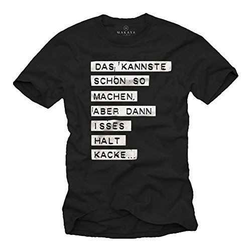 Lustige T-Shirts mit Sprüchen DAS Kannste Schon SO Machen schwarz Größe L von MAKAYA