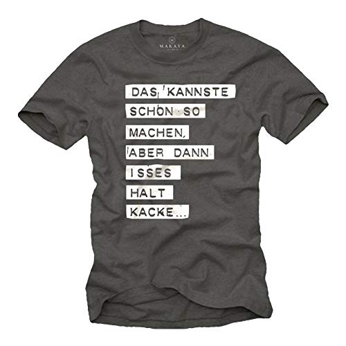 Lustige T-Shirts mit Sprüchen DAS Kannste Schon SO Machen Grau Größe L von MAKAYA