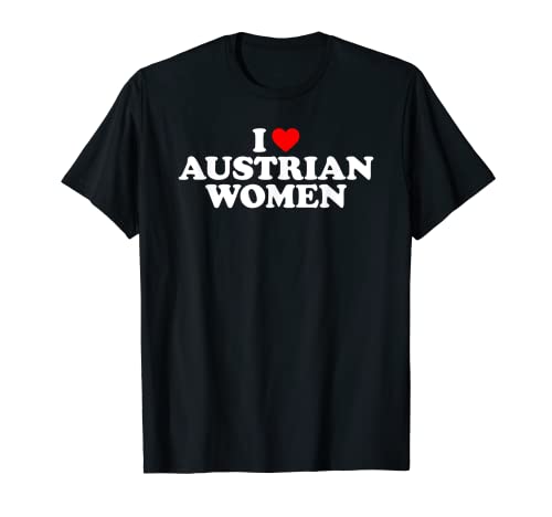 I Love Austrian Women T-Shirt von MATCHING I Love My Girlfriend Boyfriend Shirt HERE