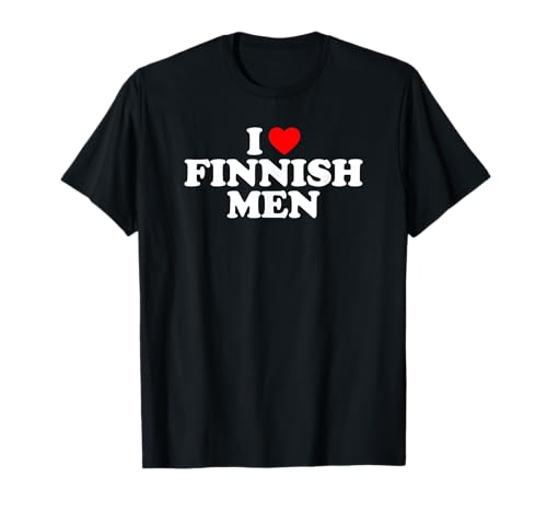 I Love Finnish Men T-Shirt I Love Finnish Men T-Shirt von MATCHING I Love My Girlfriend Boyfriend Shirt HERE