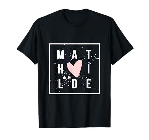 MATHILDE Namensschild Mädchen Name Rosa Herz MATHILDE Niedlich Name T-Shirt MATHILDE Namensschild Mädchen Name Rosa Herz MATHILDE Niedlich Name T-Shirt von MATHILDE Nametag Girl Name Pink Heart MATHILDE