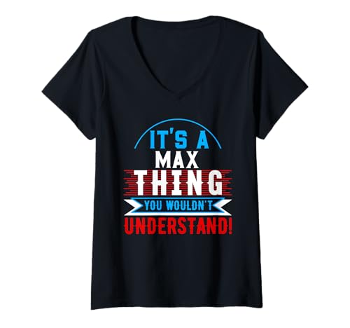 Damen Es ist eine MAX-Sache, die du Nicht verstehen würdest T-Shirt MAX T-Shirt mit V-Ausschnitt Damen Es ist eine MAX-Sache, die du Nicht verstehen würdest T-Shirt MAX T-Shirt mit V-Ausschnitt von MAX Designs By AKOKAY