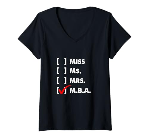Damen MBA-Student Miss Business Degree Abschluss T-Shirt mit V-Ausschnitt Damen MBA-Student Miss Business Degree Abschluss T-Shirt mit V-Ausschnitt von MBA Degree Graduate Graduating Gifts