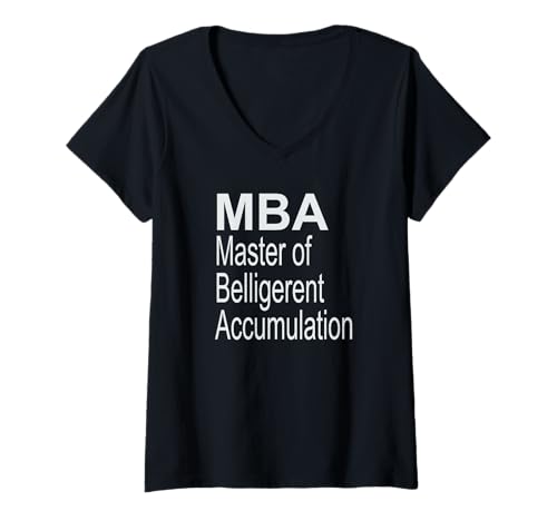 Damen MBA Master für kriegerische Akkumulation T-Shirt mit V-Ausschnitt Damen MBA Master für kriegerische Akkumulation T-Shirt mit V-Ausschnitt von MBA Design Co.