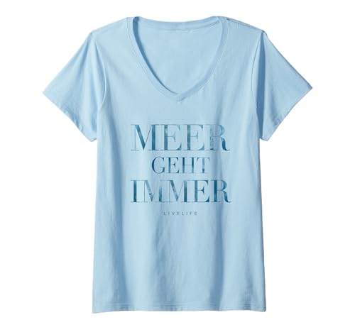 Damen MEER GEHT IMMER - LIVELIFE - Nature Beach Sea T-Shirt mit V-Ausschnitt von MEER GEHT IMMER - Meerliebhaber & Meer Liebe