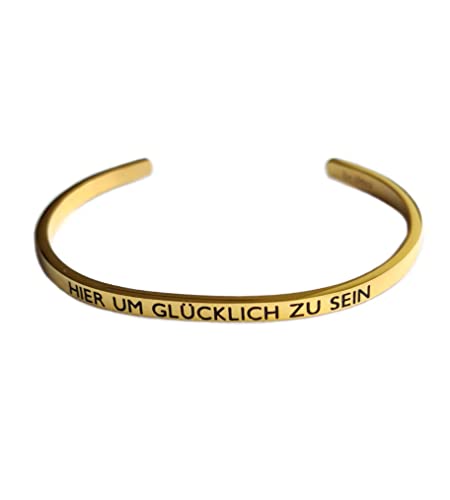 Eleganter Armreif Armband gold mit Mantra und Spruch bis ca. 16 cm. HIER UM GLÜCKLICH ZU SEIN von MEIN MANTRA by alexa
