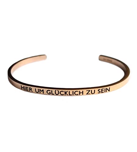 Eleganter Armreif Armband rosegold mit Mantra und Spruch bis ca. 20 cm. HIER UM GLÜCKLICH ZU SEIN von MEIN MANTRA by alexa